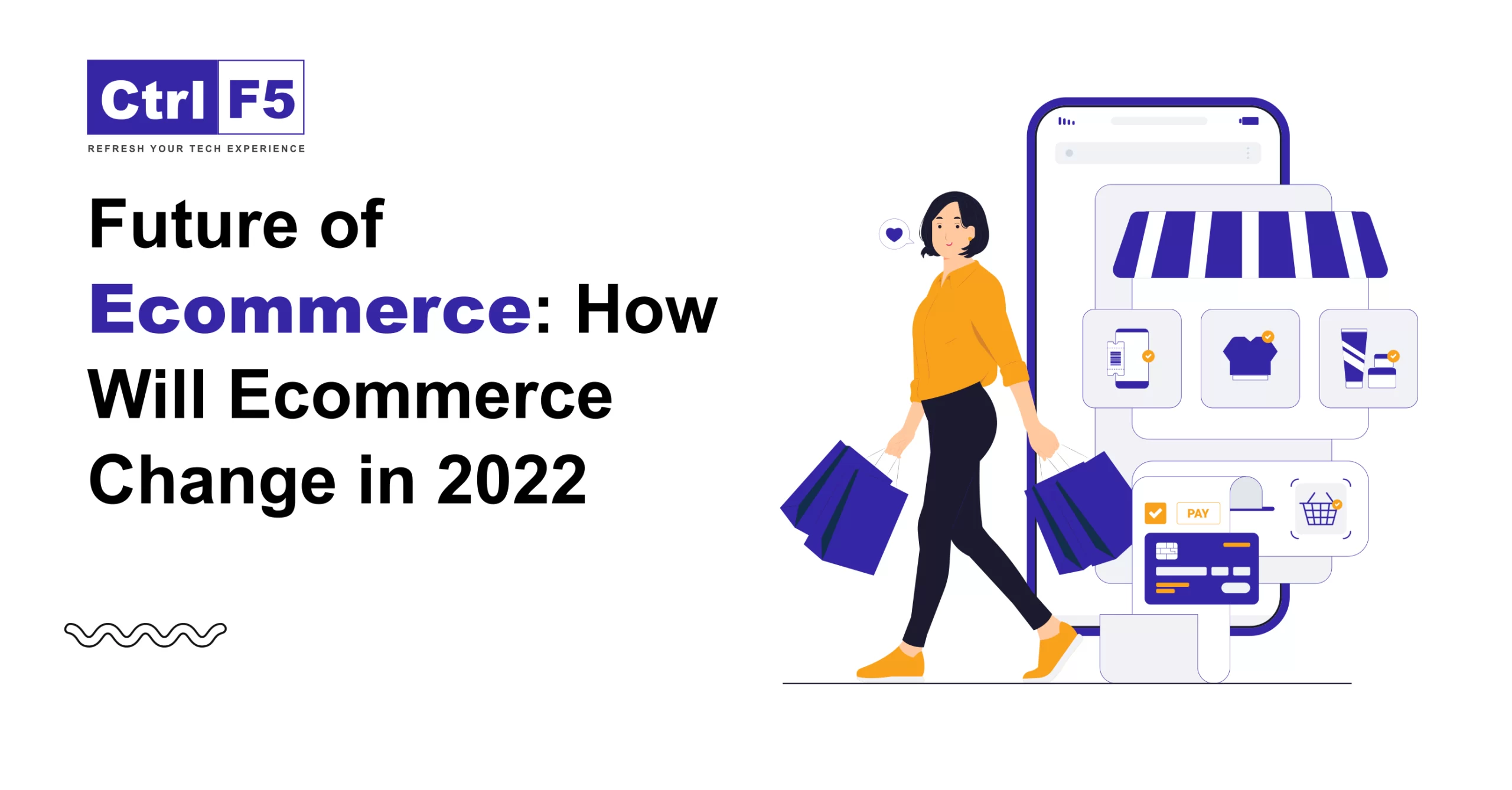 Future of Ecommerce: How Will Ecommerce Change in 2022